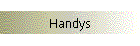 Handys